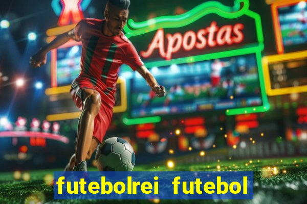 futebolrei futebol ao vivo